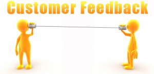customer feedback - Understand their needs
