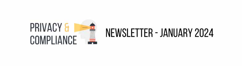 Privacy & Compliance Newsletter Jan 2024-1 Privacy & Compliance Newsletter Jan 2024-1