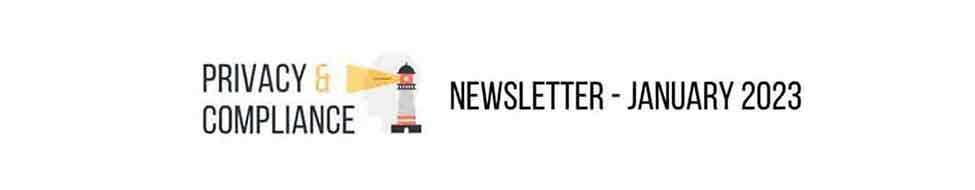 Privacy & Compliance Newsletter Jan 2023-1-1 Privacy & Compliance Newsletter Jan 2023-1-1